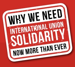 Slogan in logo: Why we need international union solidarity now more than ever