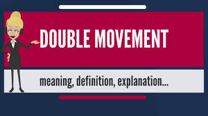 Afbeelding Double Movement - meaning, definition, explanation