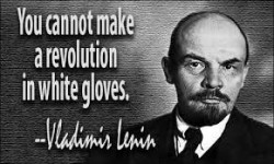 Lenin - Je kan geen revolutie maken met witte handschoenen